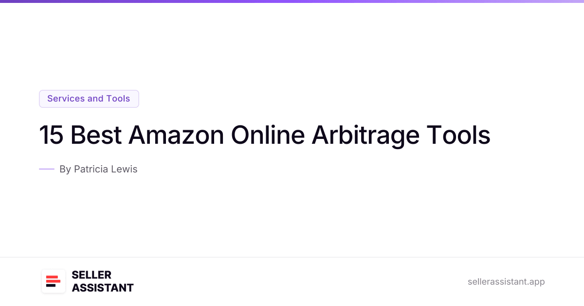 Fresh Look at 15 Best Amazon Online Arbitrage Tools