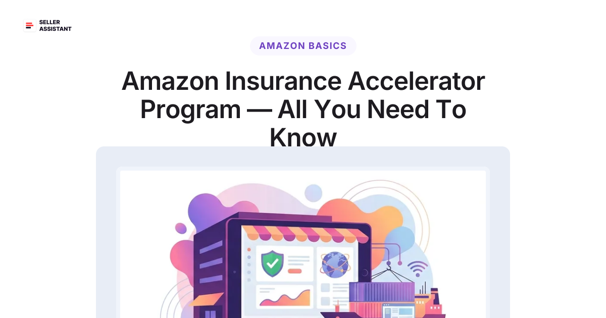 Amazon Insurance Accelerator Program — All You Need To Know | Seller ...
