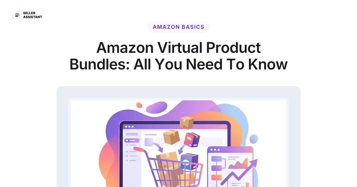 Amazon Virtual Product Bundles: All You Need To Know | Seller Assistant ...