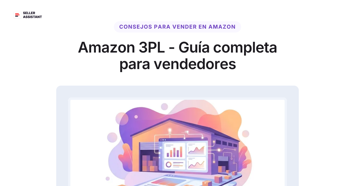 3pl Amazon Pattern Amazon 3PL - Guía completa para vendedores | Seller Assistant Blog